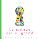 Monde est si grand (Le)